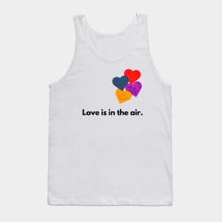 Love is in the air, Valentine's Day, Black text Tank Top